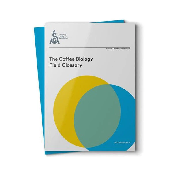 Alternative Brewing Barista Tools Coffee Biology Field Glossary - SCAA 1 Alternative Brewing Barista Tools Coffee Biology Field Glossary - SCAA